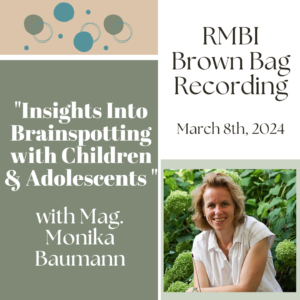 "Insights into BSP with Children & Adolescents" with Monika Baumann (March 2024 RMBI Brown Bag Recording)